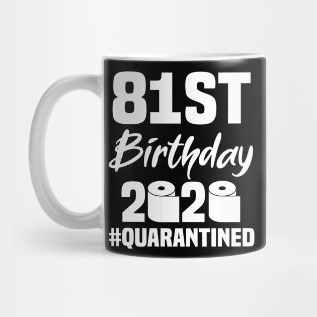 81st Birthday 2020 Quarantined by quaranteen